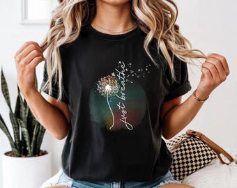Sublimation PNG, Il suffit de respirer pissenlit png, chemise inspirante png, citations de maman png, conception de pissenlit png, motivation png