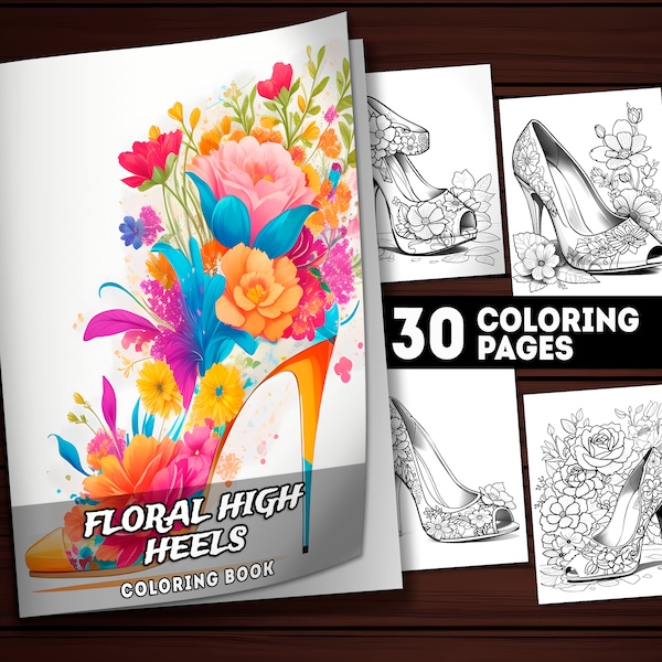 30 Printable Floral High Heels Coloring Pages, Coloring Book, Adults + Kids, Grayscale Coloring, Instant Download, A4 + US-Letter, PDF