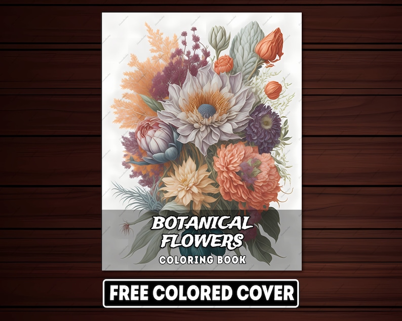 May include: A coloring book cover featuring a bouquet of colorful botanical flowers. The flowers are arranged in a vase and include shades of pink, purple, orange, and yellow. The text "Botanical Flowers Coloring Book" is printed on the cover.