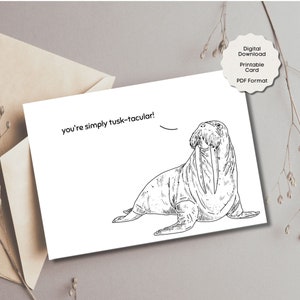 vous êtes simplement tusk-tacular card- Carte de voeux Walrus - Funny greeting - Pun card - Just because - Carte imprimable - Téléchargement numérique - 5x7