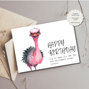 Printable Grumpy Pink Ostrich Funny Birthday Card - Digital Download Animal Pun Greeting - Funny Grumpy Ostrich - Instant PDF - 5x7 card