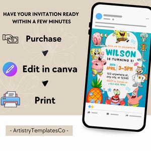 May include: A digital invitation template displayed on a smartphone screen, featuring SpongeBob SquarePants characters. The invitation is for a 5th birthday party, with the name "Wilson" and event details. Instructions include: Purchase, Edit in Canva, and Print.