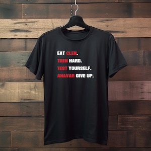 Eat Clen Tren Hard Anavar Give Up Bodybuilding Shirt, Training Tee, Gym, Workout, Fitness, Gift for Him, Power Lifter Bodybuilder