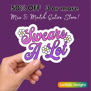 Funny Swears A Lot Sticker, Sarcastic Sweary Laptop Sticker, Funny Vinyl Waterproof Decal, Cute Water Bottle Sticker