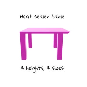 May include: A pink heat sealer table with four height and four size options. The table is made of a sturdy material and is perfect for sealing bags of food or other items.