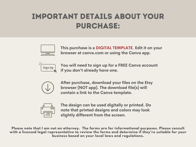 May include: A white background with black text explaining important details about a digital template purchase. The text includes instructions on how to edit the template using Canva.com or the Canva app, how to download the files, and a disclaimer that the designer is not an attorney.