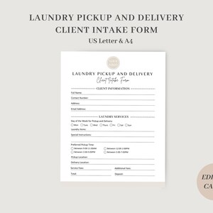 May include: A black and white printable laundry pickup and delivery client intake form with sections for client information, laundry services, preferred pickup time, pickup location, delivery location, service fees, additional fees, total, and deposit.