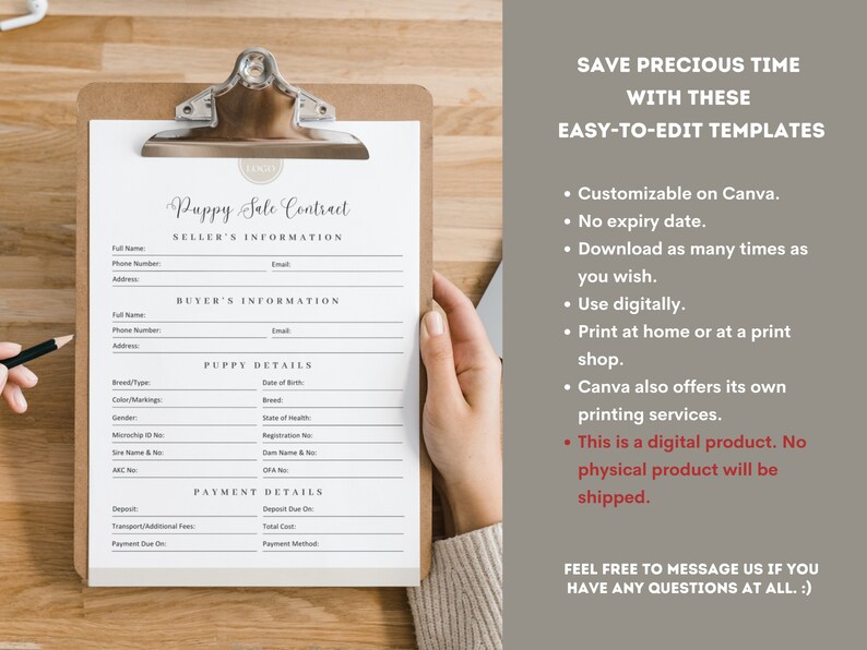 May include: A printable puppy sale contract template in a white frame with a brown clipboard. The template includes sections for seller information, buyer information, puppy details, and payment details. The text "Save Precious Time With These Easy-To-Edit Templates" is written in red at the top of the image.