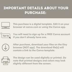 May include: A graphic with important details about purchasing a digital template. The graphic includes icons for a computer, a sign up button, a download arrow, and a printer. The text explains that the template can be edited on Canva.com or using the Canva app, and that a free Canva account is required. It also explains that the download file will contain a link to the Canva template and that the design can be used digitally or printed.