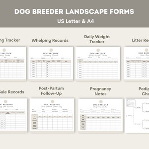May include: A collection of dog breeder landscape forms, including feeding trackers, whelping records, and pedigree charts. The forms are designed for US Letter and A4 paper sizes. The forms are in a neutral color palette with a clean, organized layout.