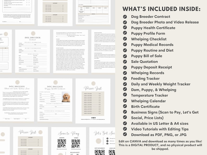 May include: A checklist of items included in a dog breeder's digital package. The checklist includes items such as a dog breeder contract, puppy health certificate, puppy profile form, whelping checklist, puppy medical records, puppy routine and diet, puppy bill of sale, sale quotation, puppy deposit receipt, whelping records, feeding tracker, daily and weekly weight tracker, dam, puppy, and whelping temperature tracker, whelping calendar, birth certificate, business signs, social and price lists, video tutorials with editing tips, and download options for PDF, PNG, or JPG. The text "What's Included Inside" is at the top of the checklist.