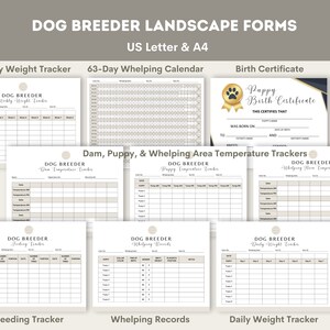 May include: A set of printable dog breeder forms in landscape format. The forms include a weekly weight tracker, 63-day whelping calendar, birth certificate, dam, puppy, and whelping area temperature trackers, feeding tracker, whelping records, and daily weight tracker.