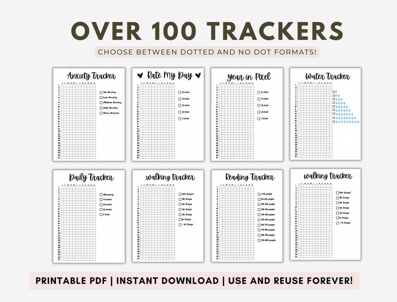May include: Printable digital planner pages with over 100 trackers for daily habits, anxiety, water intake, reading, walking, and more. Choose between dotted and no dot formats.