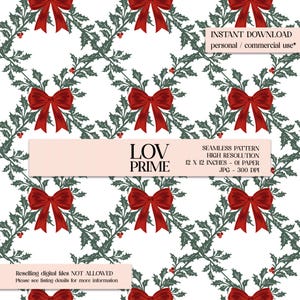 Pode incluir: Padrão sem costura com laços vermelhos e folhas verdes de azevinho sobre fundo branco. O design inclui o texto "LOV PRIME" e "INSTANT DOWNLOAD personal / commercial use*". O padrão tem 30.48 x 30.48 cm.