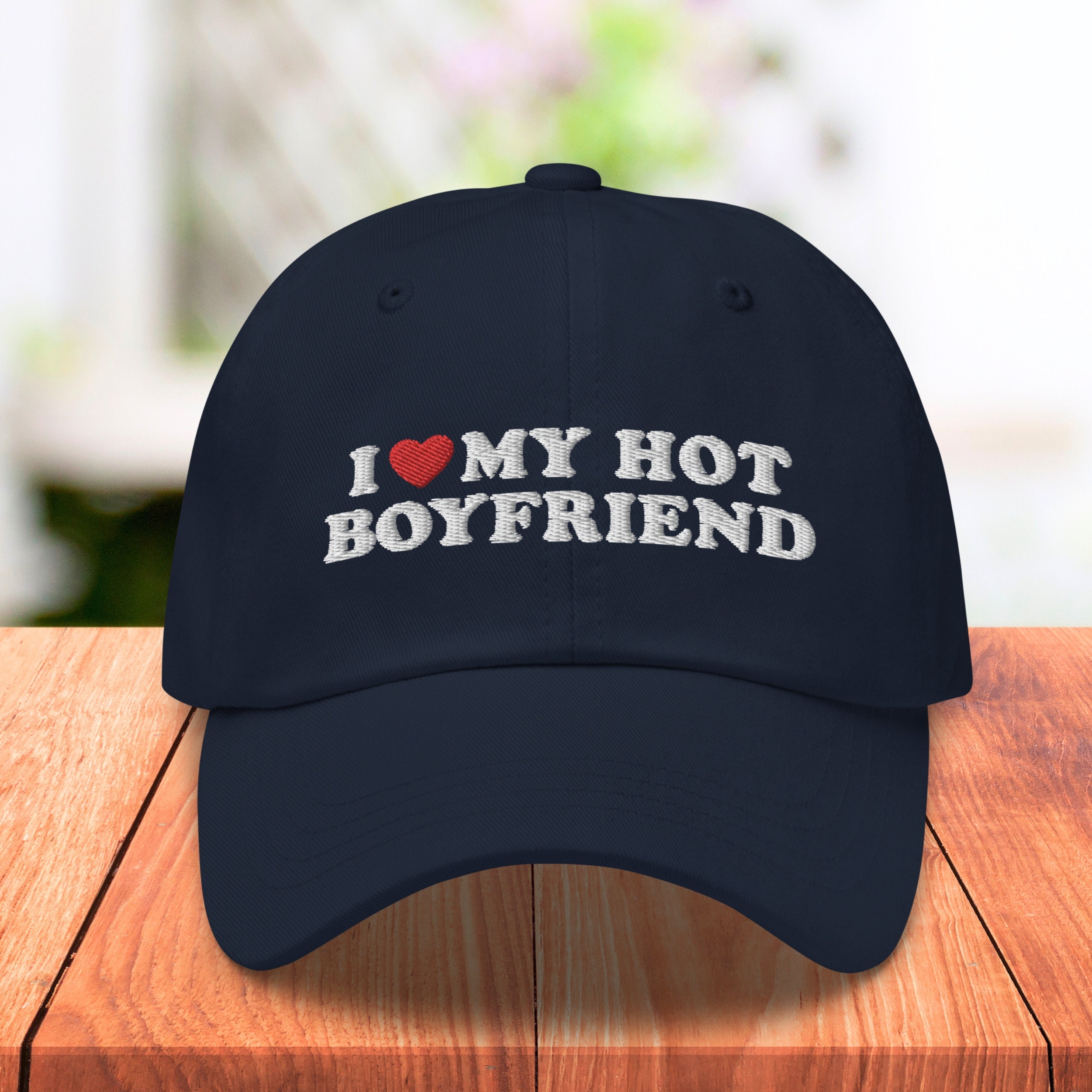 I Love My Hot Boyfriend Hat, Custom Embroidered Dad Hats, New Relationship Gift for Girlfriend, Funny Valentines Day Gifts for Her