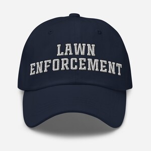 Lawn Enforcement Hat, Funny Dad Hat for Landscapers & Lawn Care Lovers, Mowing Gift for Him, Yard Work Baseball Cap, Lawn Care Humor