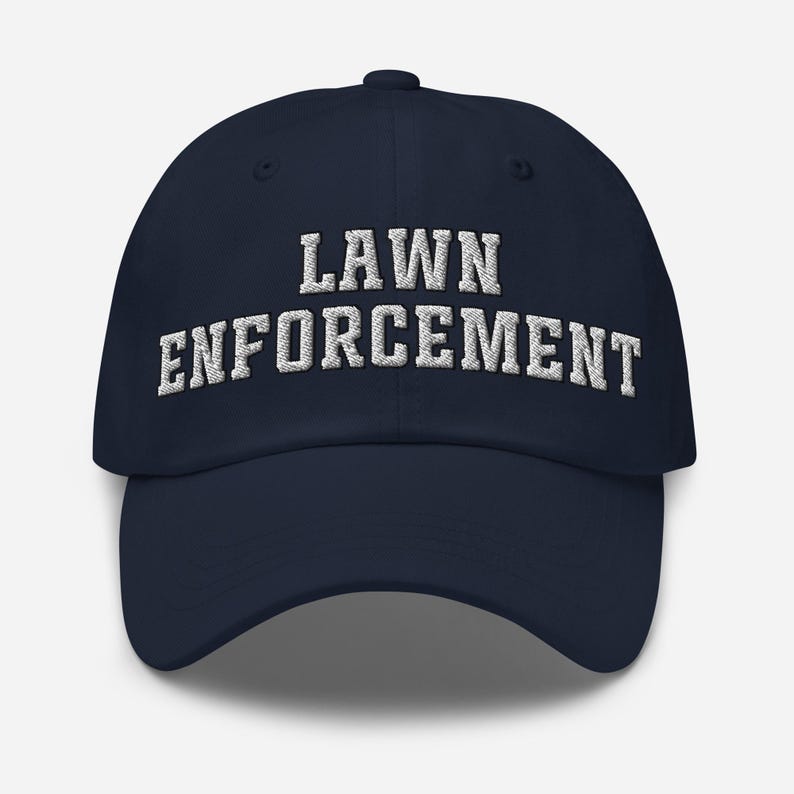 Lawn Enforcement Hat, Funny Dad Hat for Landscapers & Lawn Care Lovers, Mowing Gift for Him, Yard Work Baseball Cap, Lawn Care Humor