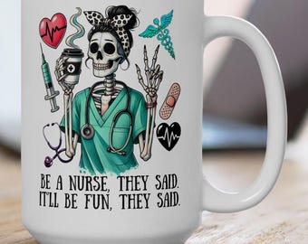 Tazas de enfermería, taza de café divertida con esqueleto de enfermera titulada, "Sé enfermera", regalo de agradecimiento para enfermeras, regalo para estudiantes de enfermería, decoración para la oficina de enfermería