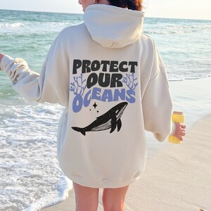 Protect our Oceans Hoodie with Graphic Whale on the Back for Marine Biologist Gift, Unisex Whale Sweatshirt, Aesthetic Hoodie with Whale.