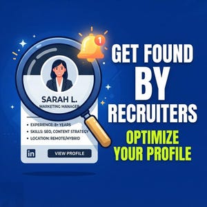 Puede incluir: Un gráfico digital sobre fondo azul con una lupa sobre una tarjeta de perfil profesional de Sarah L., Marketing Manager. El texto dice: GET FOUND BY RECRUITERS, OPTIMIZE YOUR PROFILE, EXPERIENCE: 8+ YEARS, SKILLS: SEO, CONTENT STRATEGY.
