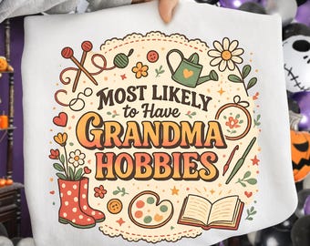 Most Likely To Have Grandma Hobbies PNG | Funny Grandmacore Design for Shirts, Stickers & Crafts, Bird watching | Commercial Use PNG File