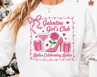 Galentine Girls Club Svg, Ladies Celebrating Ladies Shirt Svg, Anti Valentines Day, Galentines Party Cocktail Besties Svg