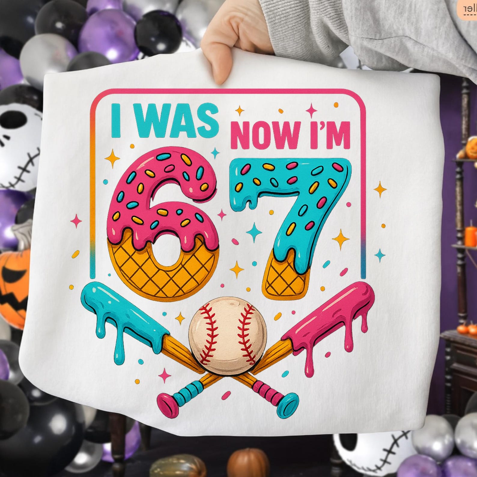 Funny 67 Meme PNG | I Was 6 Now I'm 7 | 7 Year Old Birthday Design ...