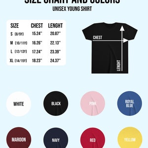May include: Size chart and color options for a unisex youth shirt. The chart shows sizes from S to XL with corresponding chest and length measurements in inches. The colors available are white, black, pink, royal blue, maroon, navy, red, and yellow.