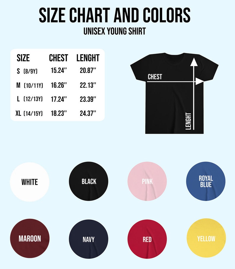 May include: Size chart and color options for a unisex youth shirt. The chart shows sizes from S to XL with corresponding chest and length measurements in inches. The colors available are white, black, pink, royal blue, maroon, navy, red, and yellow.