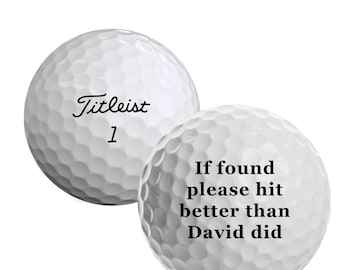 If found please hit better than (NAME) did - Certified Refinished Golf Balls