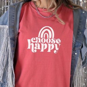 Choose Happy T-Shirt: Comfort Colors Inspirational Tee