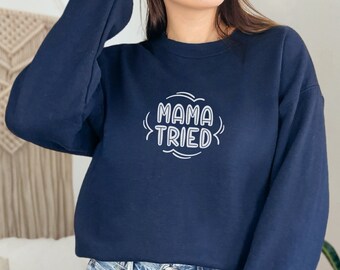 Mama Versucht Sweatshirt: Lustiges Südliches Grafik T-Shirt