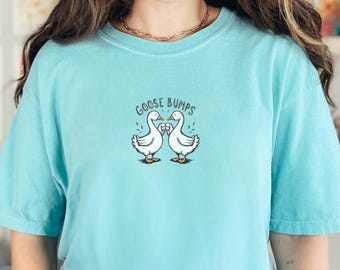 Goose Bumps Comfort Colors T-Shirt: Funny Goose Tee