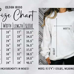 May include: A white Gildan 18000 sweatshirt with a size chart. The chart shows measurements in inches for width, length, and sleeve length, ranging from size S to 5XL. The model is 5'4" and 125lbs, wearing size L.