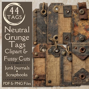 May include: A collection of vintage-style tags with a grunge aesthetic. The tags are made of aged paper and feature metal eyelets, rivets, and distressed leather accents. The image includes the text "44 TAGS Neutral Grunge Tags Clipart & Fussy Cuts Junk Journals Scrapbooks PDF & PNG Files."