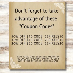 May include: A vintage-style coupon code graphic with a lace border. The text reads "Don't forget to take advantage of these *Coupon Codes*" and lists three discount codes: 10% off $10, 15% off $15, and 20% off $20. The text below the codes reads "Cart total must equal the amount in US dollars. Coupons cannot be used with other offers or during a sale."