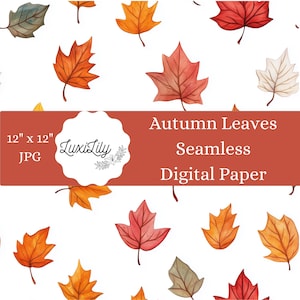 Fall Leaves Digital Paper, Thanksgiving Seamless Pattern, Fall Scrapbook Paper, Autumn Paper, Fall Leaves Printable Background