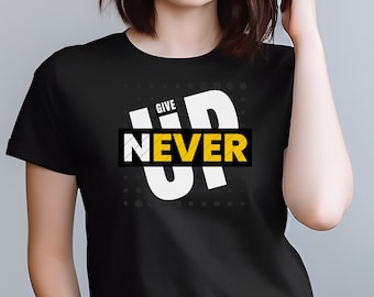 Ge aldrig upp t-shirt: Positivt uttalande bomullst-shirt