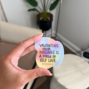 Self Love Sticker: Validating Feelings, Mental Health Vinyl Decal