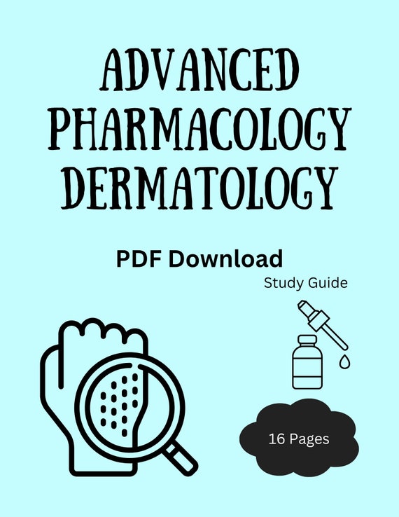Advanced pharmacology dermatology study guide for MSN, APRn, FNP. Digital download. Current data.