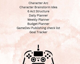 The completed GameDev planner: From daily tracker, plot structure, character development to publishing
