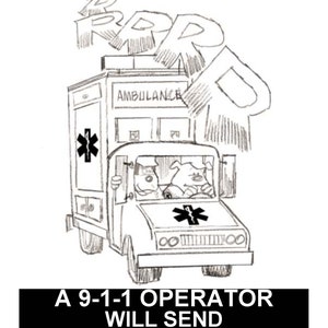 K&ouml;nnte beinhalten: Eine Schwarzwei&szlig;-Cartoon-Illustration eines Krankenwagens mit einem Stern-des-Lebens-Symbol an der Seite. Der Krankenwagen rast mit dem Wort "RRRRR" dar&uuml;ber. Der Text unter dem Bild lautet "EIN 9-1-1-BETREIBER WIRD MEDIZINISCHE HILFE SCHICKEN."