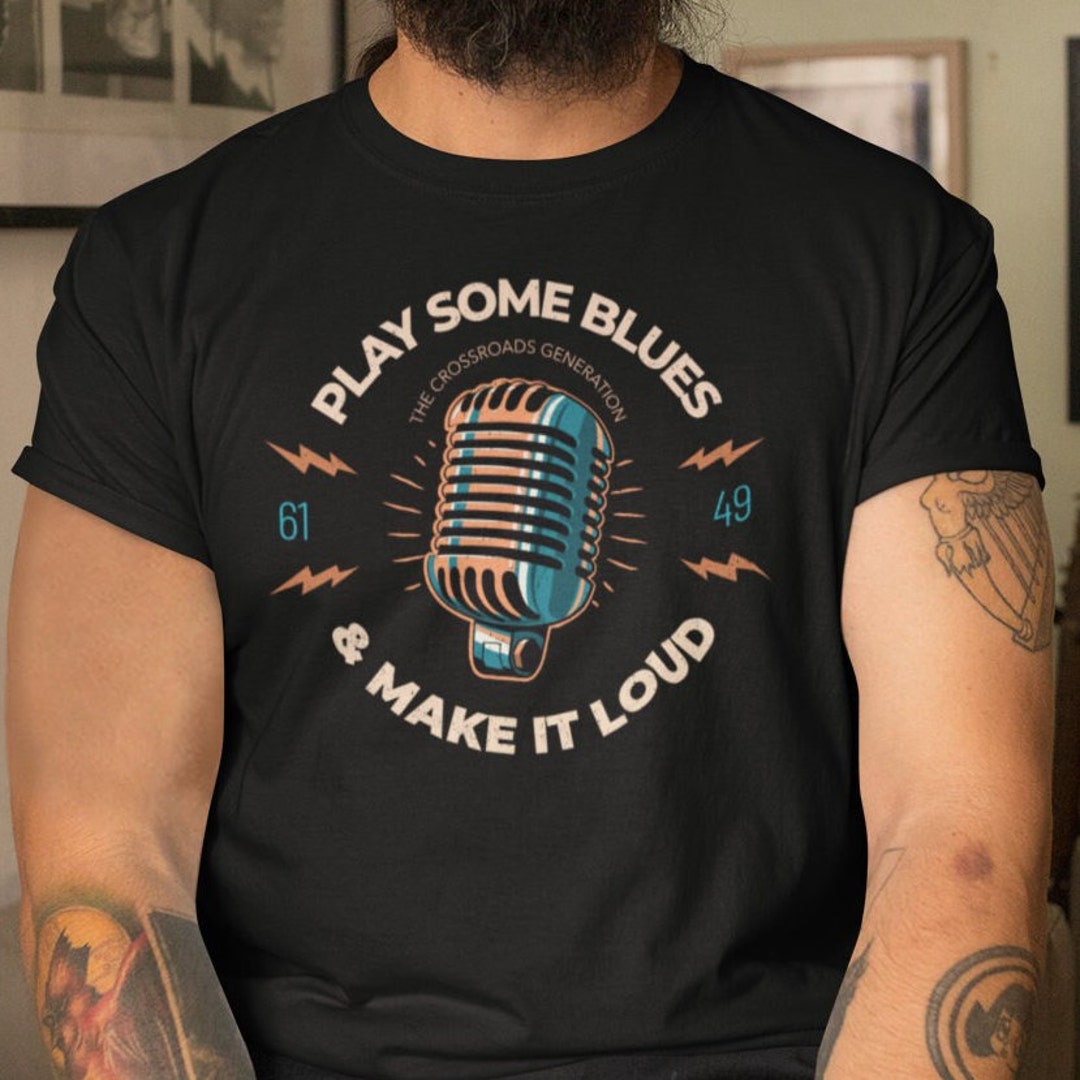 Play Some Blues Tee Shirt Blues Music Gift Tee Shirt Tshirt Gift For Play Some Blues Tee Shirt Blues Music Gift Tee Shirt Tshirt Gift For
