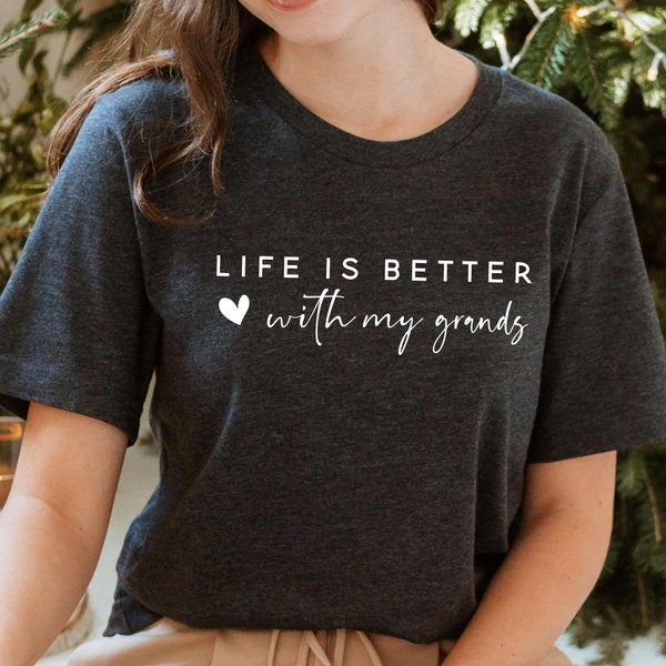 Life is Better With My Grands Shirt - Mom Gift for Grands Shirts - Mom Day Gifts - Mothers Day Gift - Mothers Day Shirt