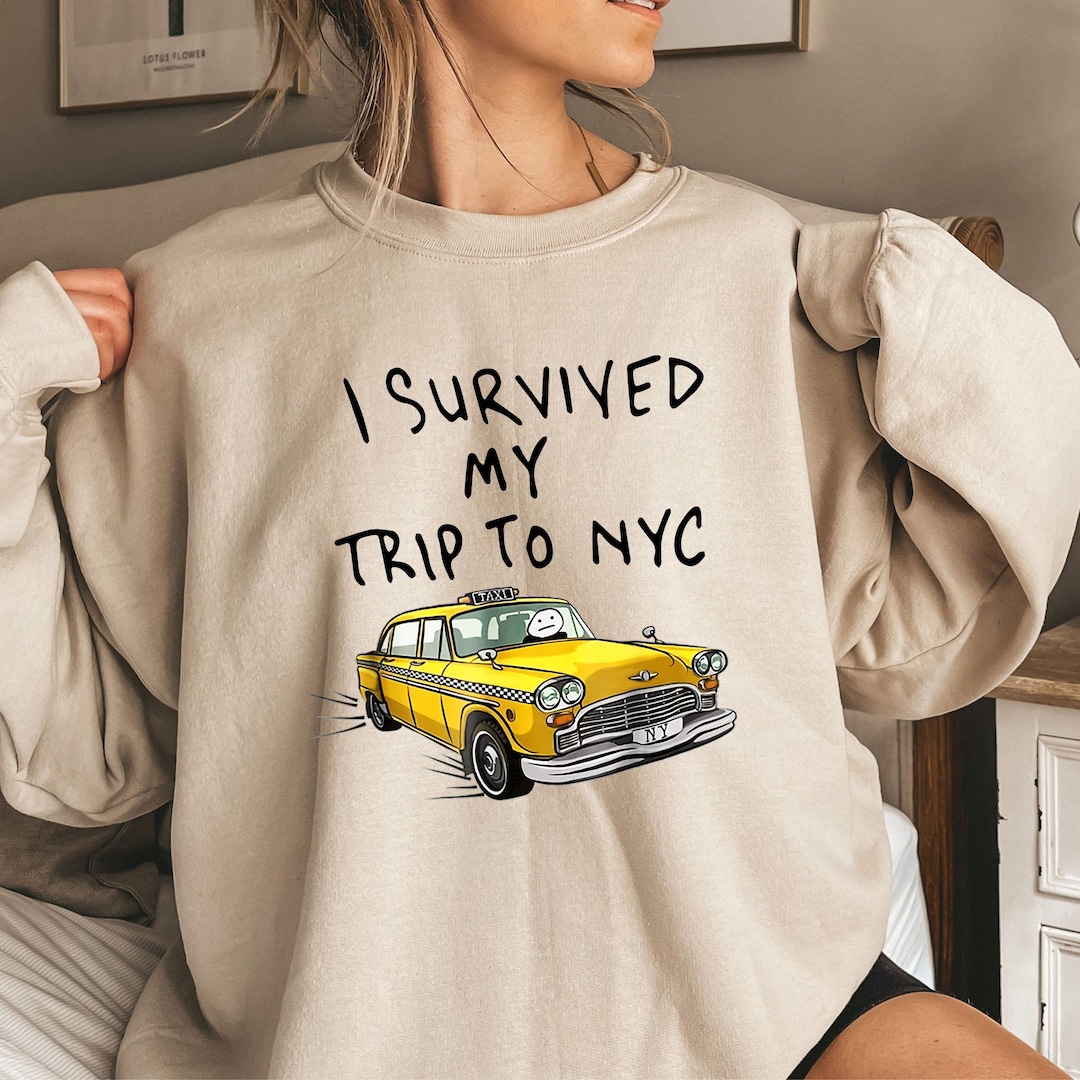 NYC Shirt Trip Shirt I Survived My Trip to NYC Sweatshirt - Etsy