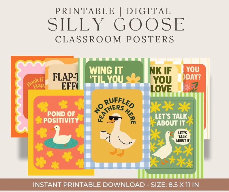 May include: A collection of colorful classroom posters with the text "SILLY GOOSE CLASSROOM POSTERS". The posters feature whimsical designs with phrases like "Wing It 'Til You", "No Ruffled Feathers Here", and "Let's Talk About It". Each poster is 8.5 x 11 inches.
