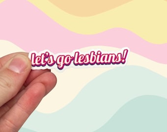 Let's Go Lesbians Pride Sticker: Funny LGBTQ+ Vinyl Decal