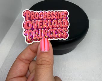 Progressive Overload Princess Sticker | Gym Girl Sticker | Weightlifting Sticker | Fitness Motivation Sticker | Strong Girls Club | Workout