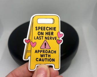 Funny SLP Sticker: Speechie On Her Last Nerve - Waterproof Vinyl Decal