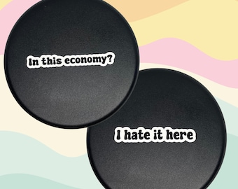 In this economy? & I Hate It Here Sarcastic Vinyl Sticker Duo